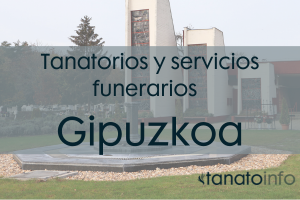 Tanatorios y servicios funerarios Gipuzkoa