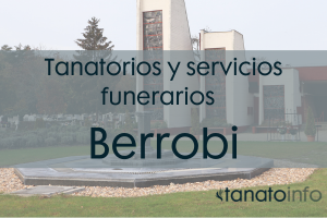 Tanatorios y servivios funerarios Berrobi