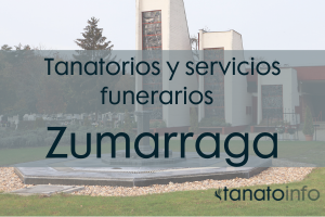 Tanatorios y servicios funerarios Zumárraga