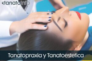 Tanatopraxia y Tanatoestetica
