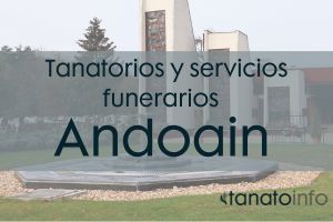 Tanatorios y servicios funerarios Andoain