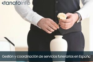 Gestión y coordinación de servicios funerarios