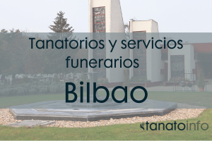 Tanatorios y servicios funerarios Bilbao