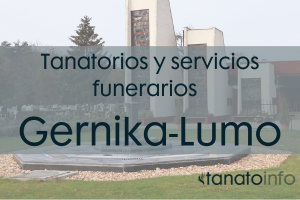 Tanatorios y servicios funerarios Gernika-Lumo