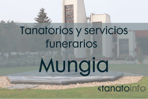 Tanatorios y servicios funerarios Mungia