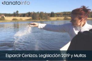 Esparcir Cenizas: Legislación 2019 y Multas
