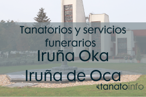 Tanatorios y servicios funerarios Iruña Oka-Iruña de Oca