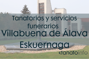 Tanatorios y servicios funerarios Villabuena de Álava-Eskuernaga