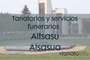 Tanatorios y servicios funerarios Altsasu Alsasua