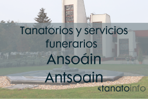 Tanatorios y servicios funerarios Ansoáin Antsoain