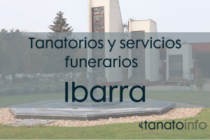 Tanatorios y servicios funerarios Ibarra